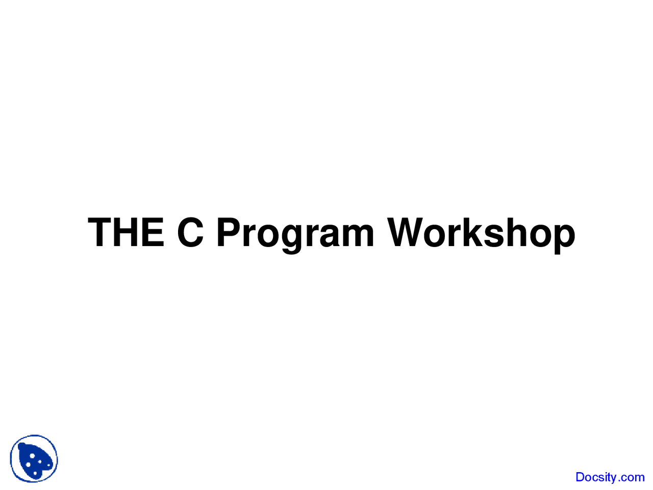 C Program Workshop - C Programming - Lecture Slides - Docsity