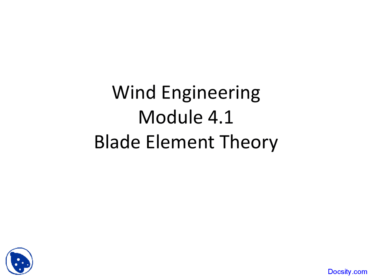 Blade Element Theory - Wind Engineering - Lecture Slides - Docsity