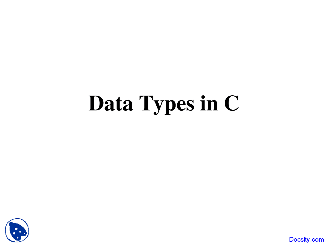 Data Types in C - C Programming - Lecture Slides - Docsity