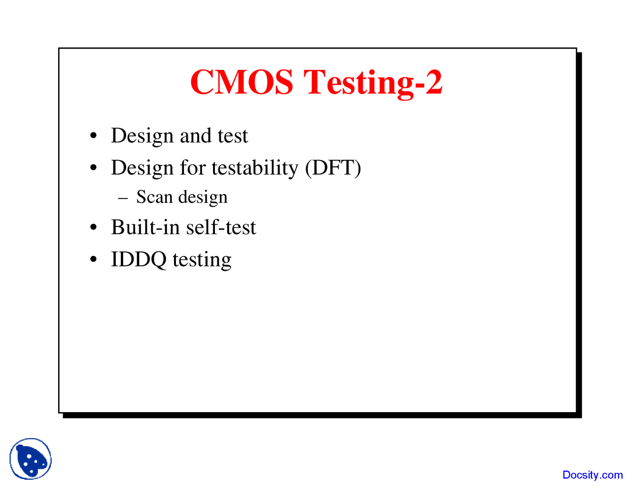 Design for Testability - CMOS Design Methodologies - Lecture Slides ...