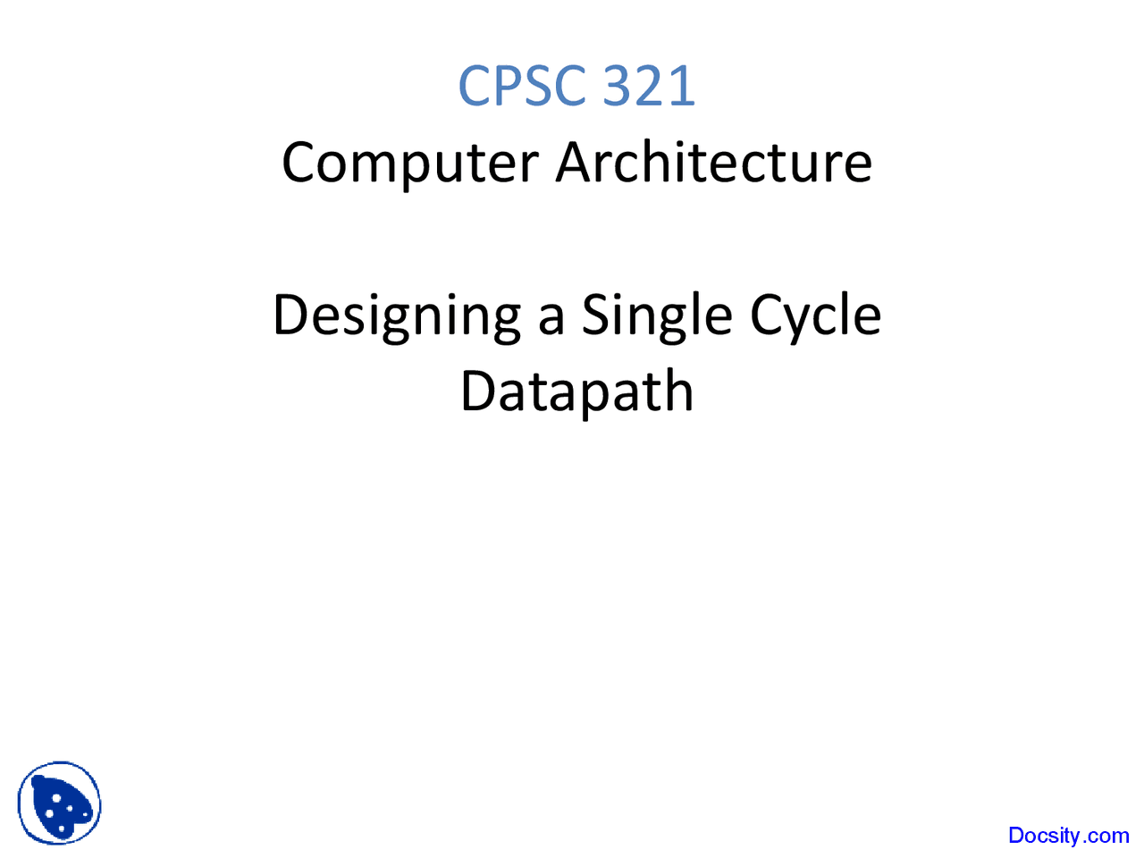 Single Cycle Datapath - Computer Architecture - Lecture Slides - Docsity