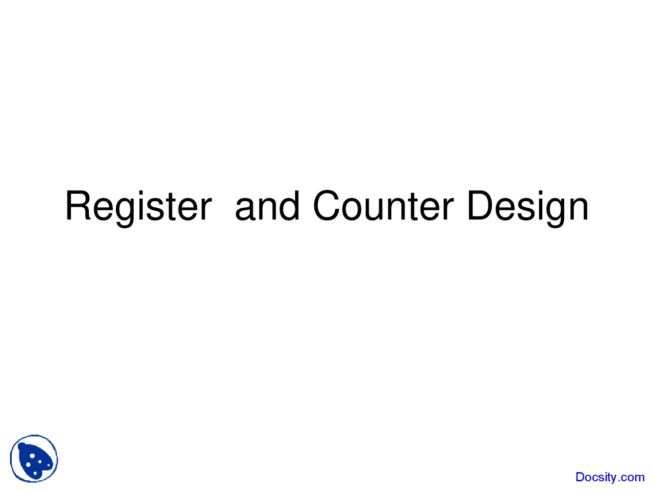 Register and Counter Design - Computer Science - Lecture Slides - Docsity