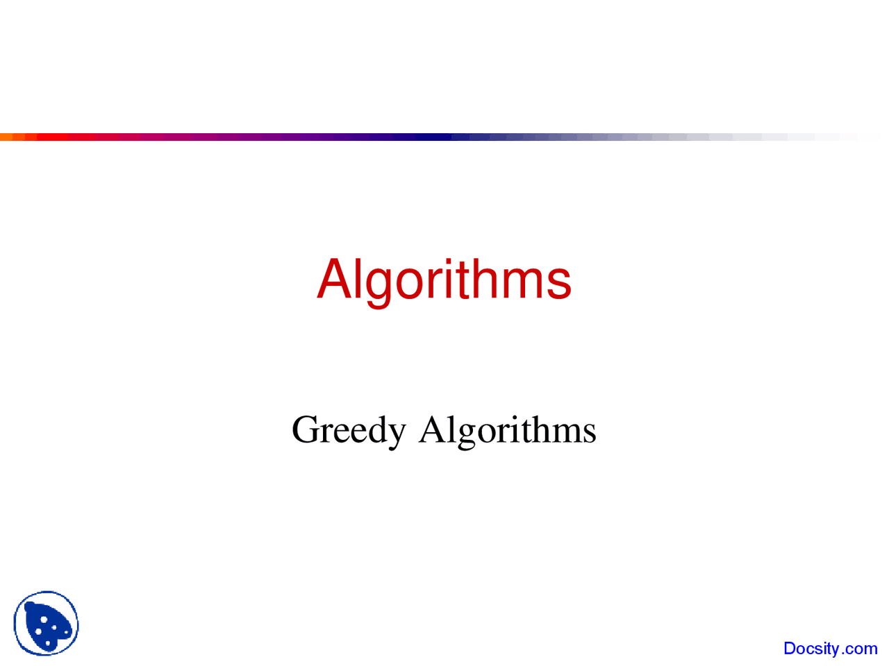 Greedy Algorithms - Introduction to Algorithms - Lecture Slides - Docsity