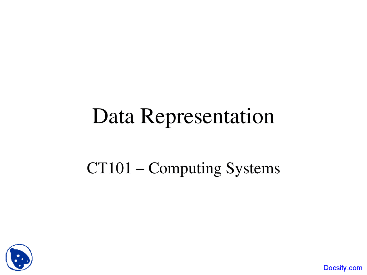 Data Representation - Computing System - Lecture Slides - Docsity