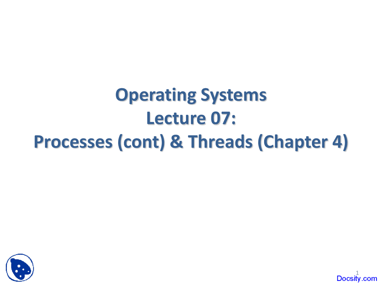 Processes and Threads - Operating Systems - Lecture Slides - Docsity