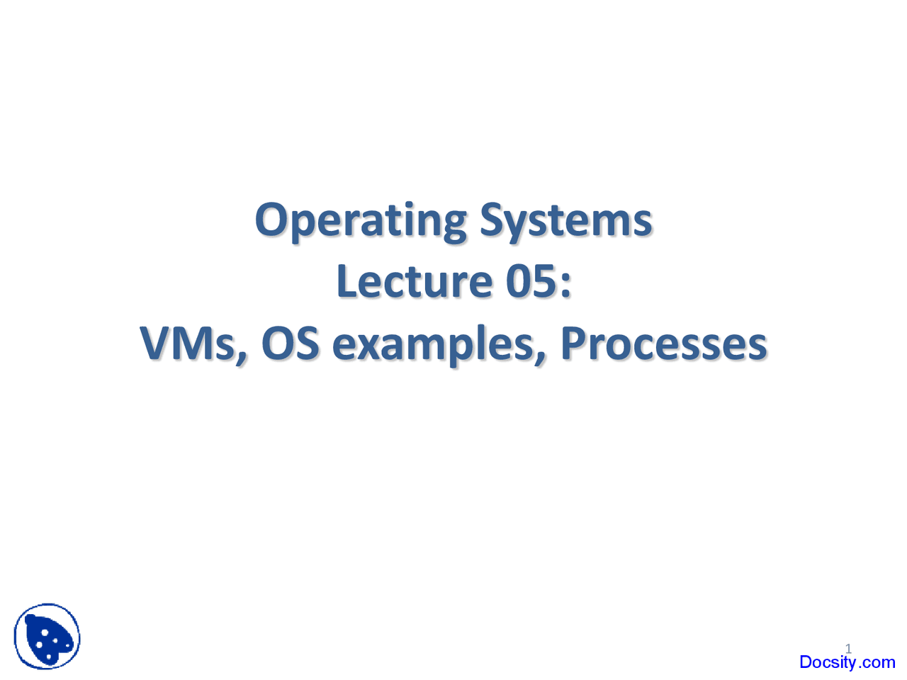 OS Examples Processes - Operating Systems - Lecture Slides - Docsity