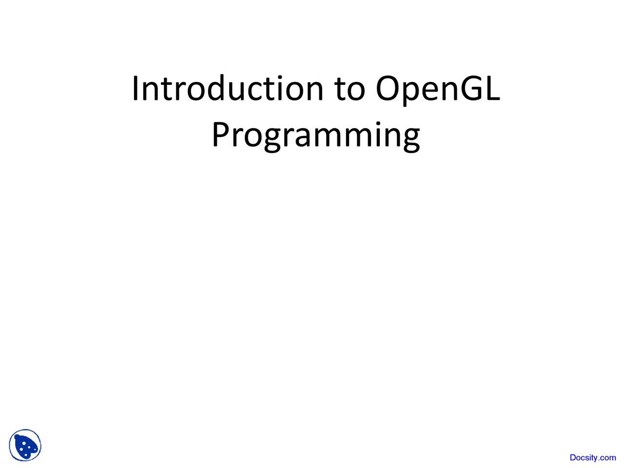 Introduction to OpenGL Programming - Introduction to Computer Graphics ...