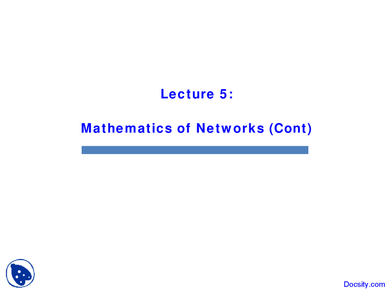 Mathematics of Networks Three - Complex Networks - Lecture Slides - Docsity
