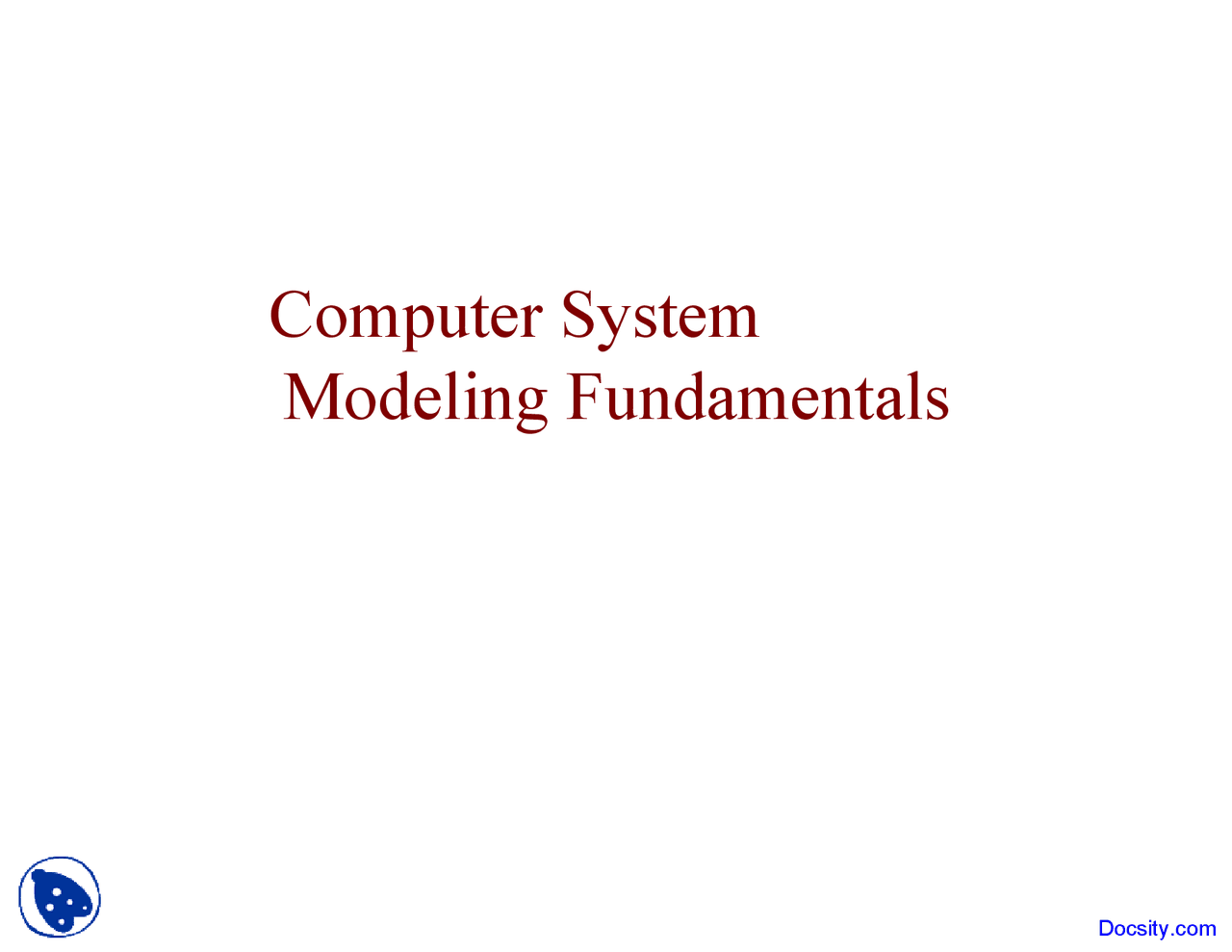Uncertainty in Computer Science - Computer System Modeling Fundamentals ...