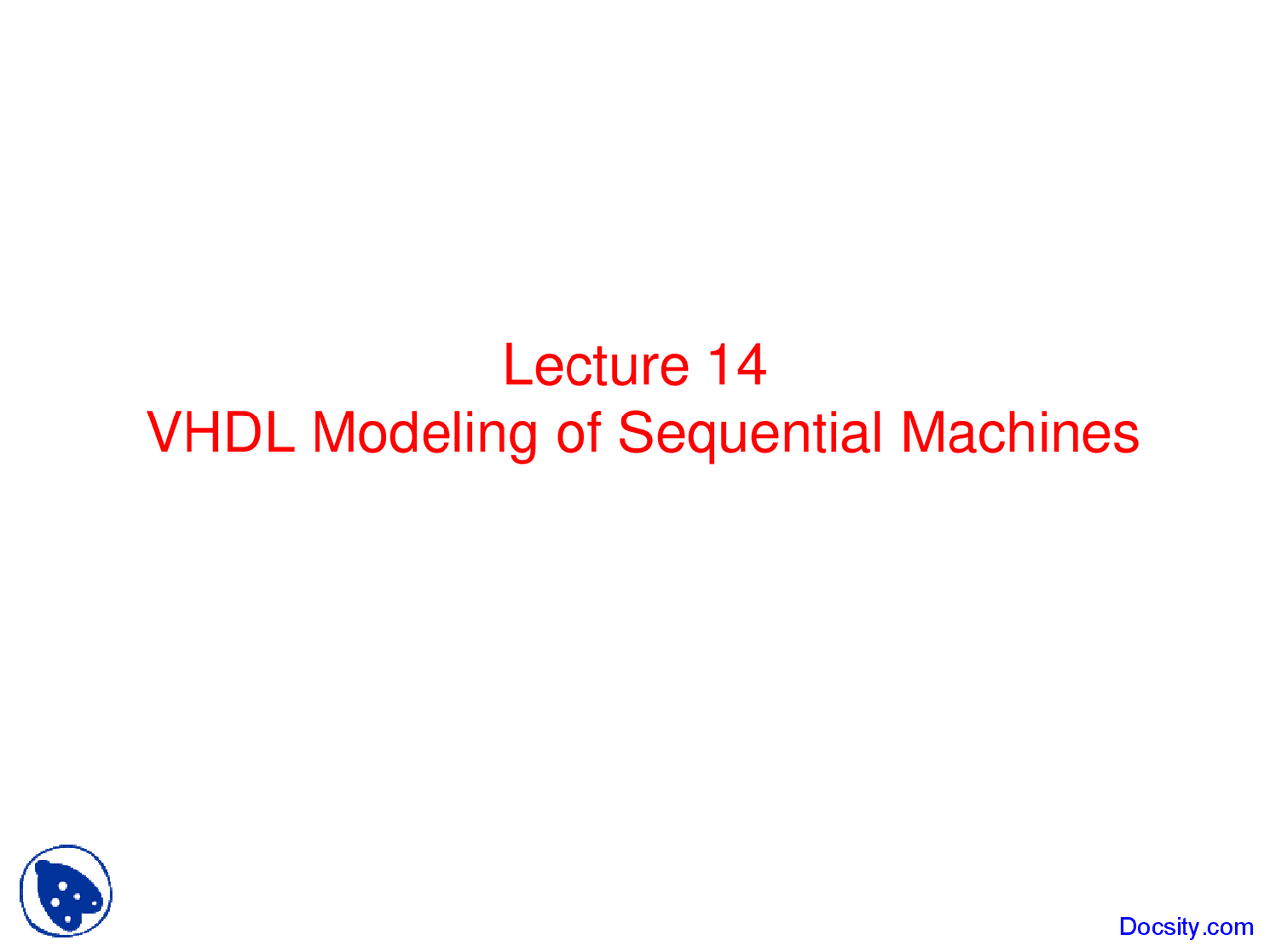 Modeling of Sequential Machines - Advanced Digital Design - Lecture ...