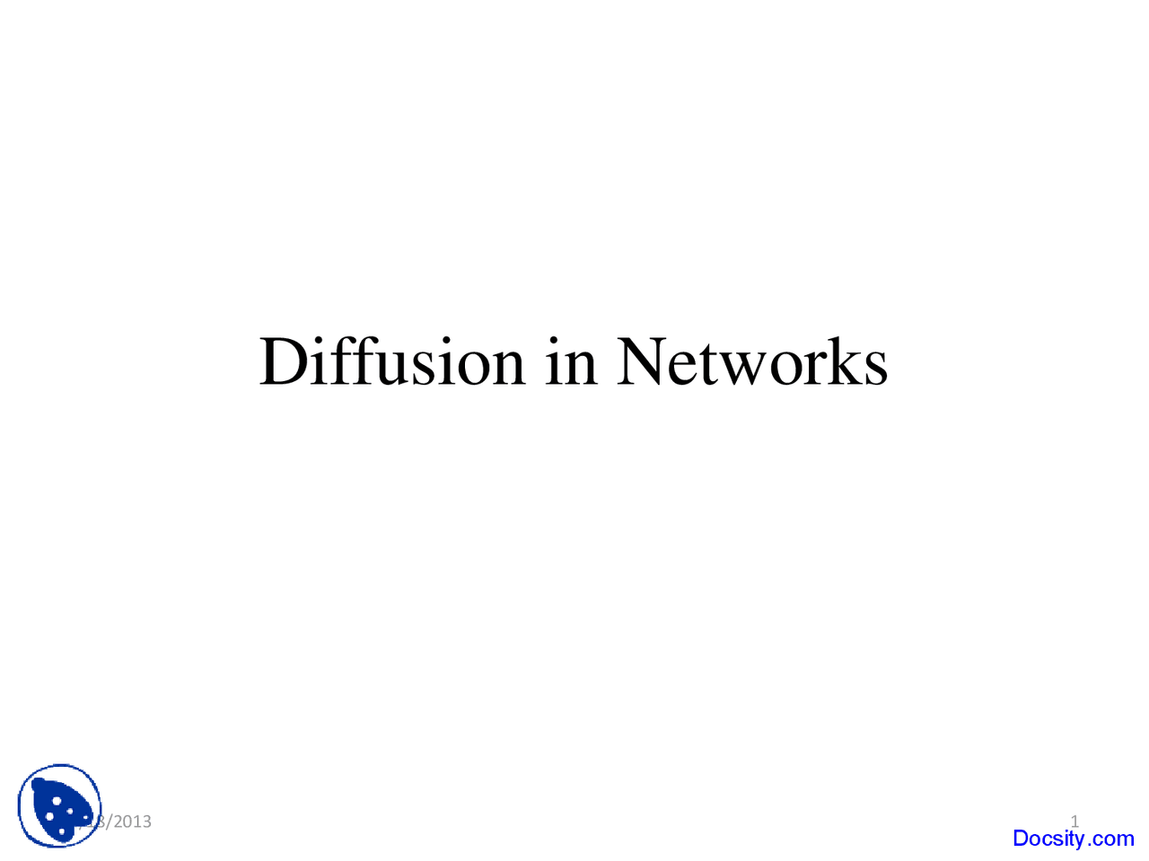 Diffusion in Networks - Network Theory - Lecture Slides - Docsity