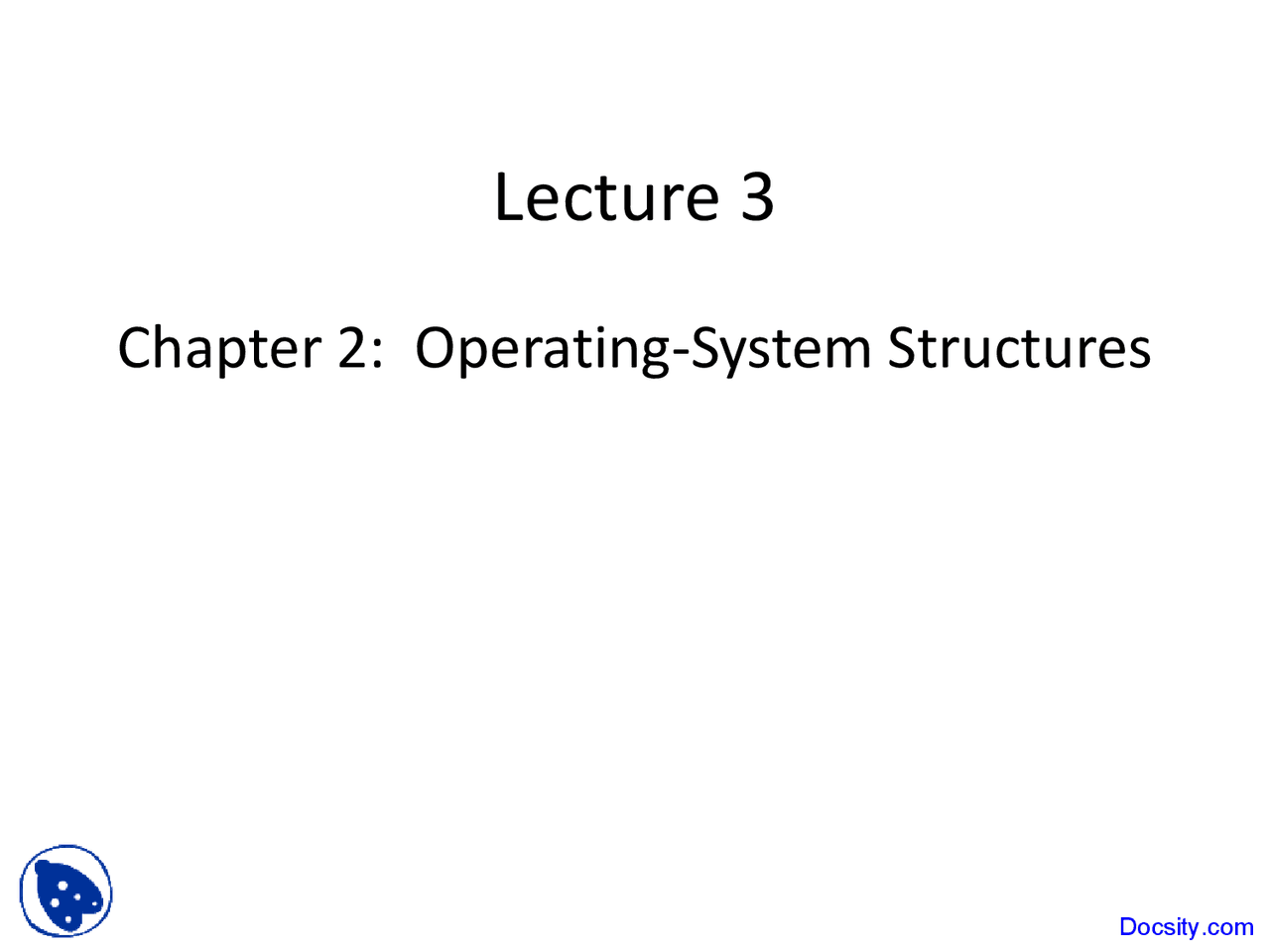 Operating-System Structures - Computer Operating Systems - Lecture ...