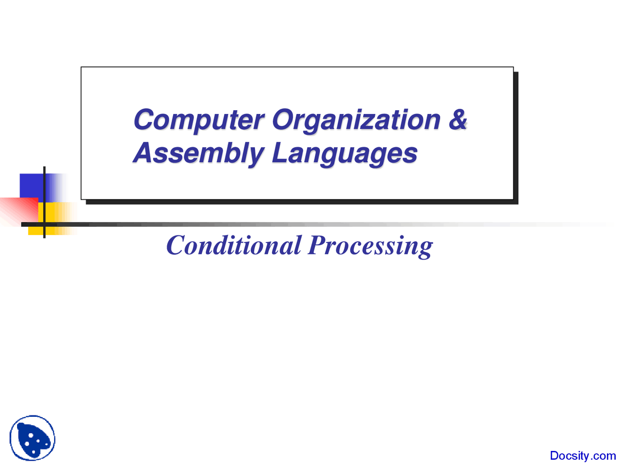 Conditional Processing - Computer Organization and Assembly Language ...