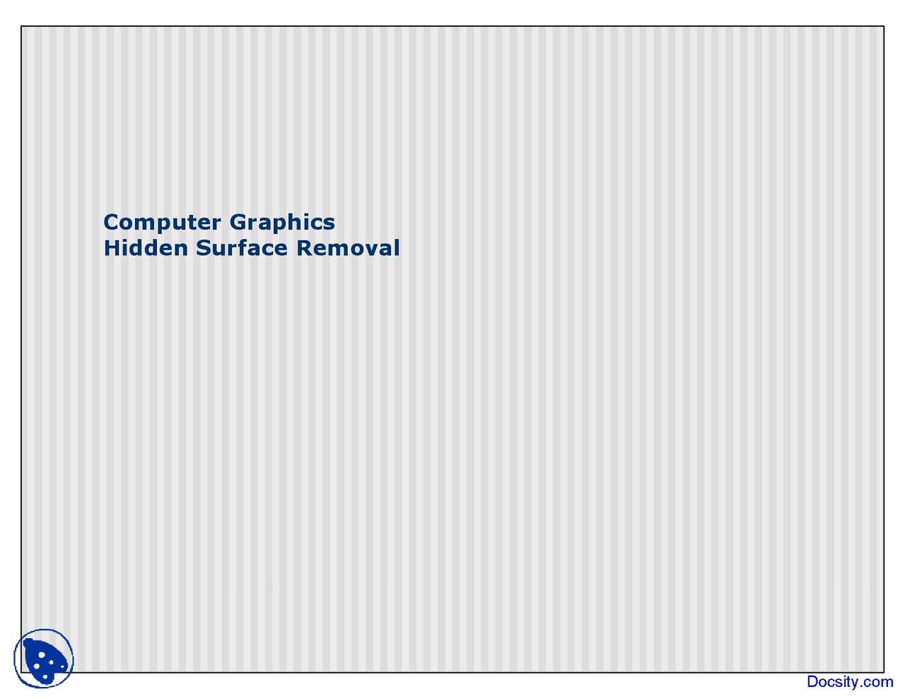 Hidden Surface Removal - Computer Graphics - Lecture Slides - Docsity