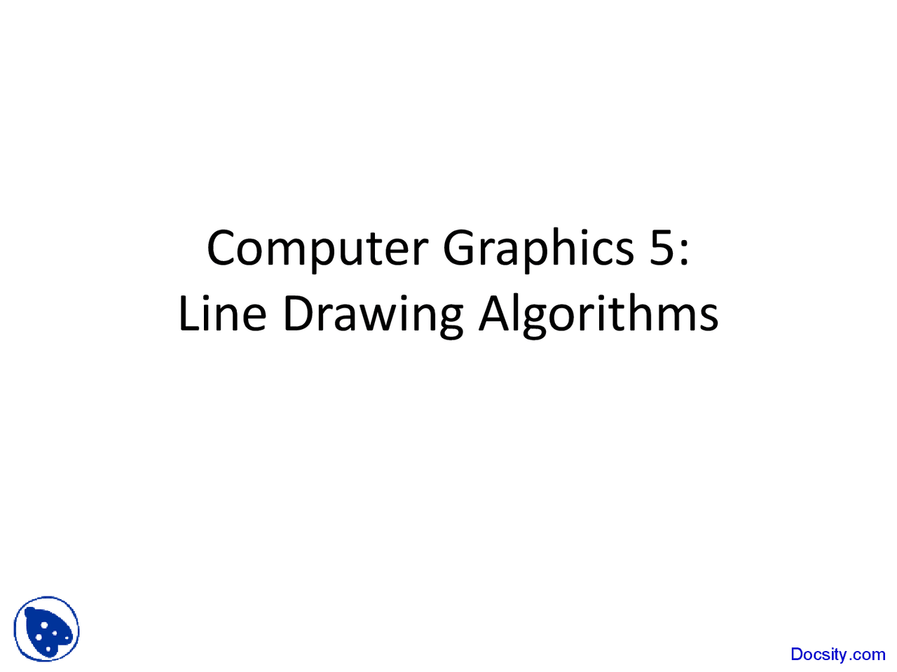 Line Drawing Algorithms - Computer Graphics - Lecture Slides - Docsity