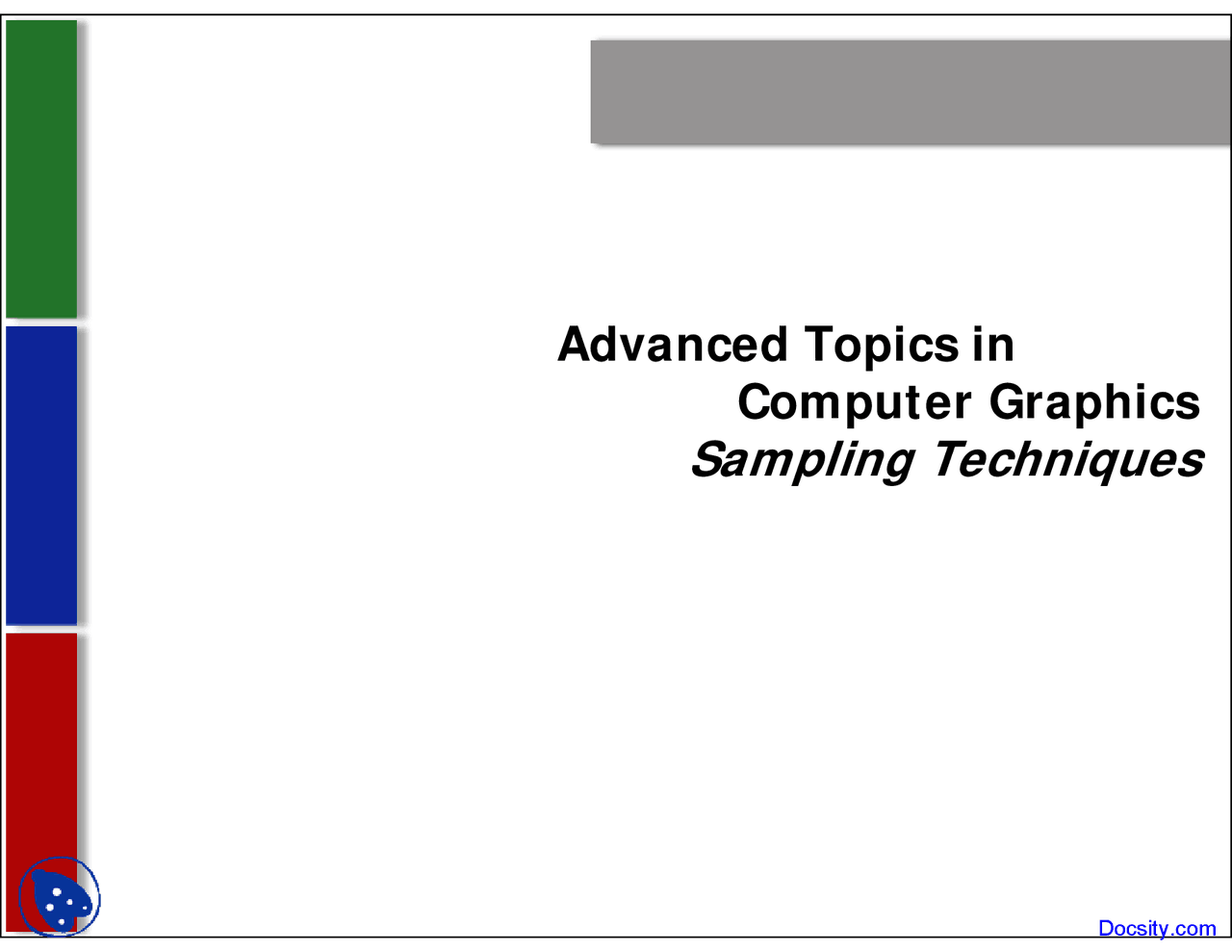 Sampling Techniques - Advanced Topics in Computer Graphics - Lecture ...