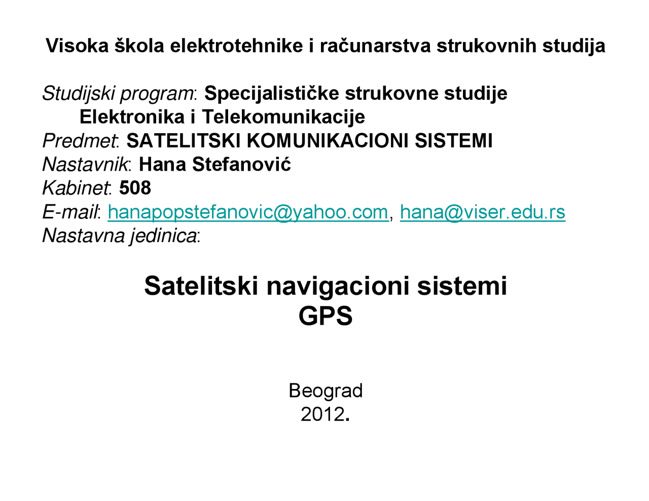 Satelitski Navigacioni Sistemi GPS-Slajdovi-Satelitski komunikacioni ...