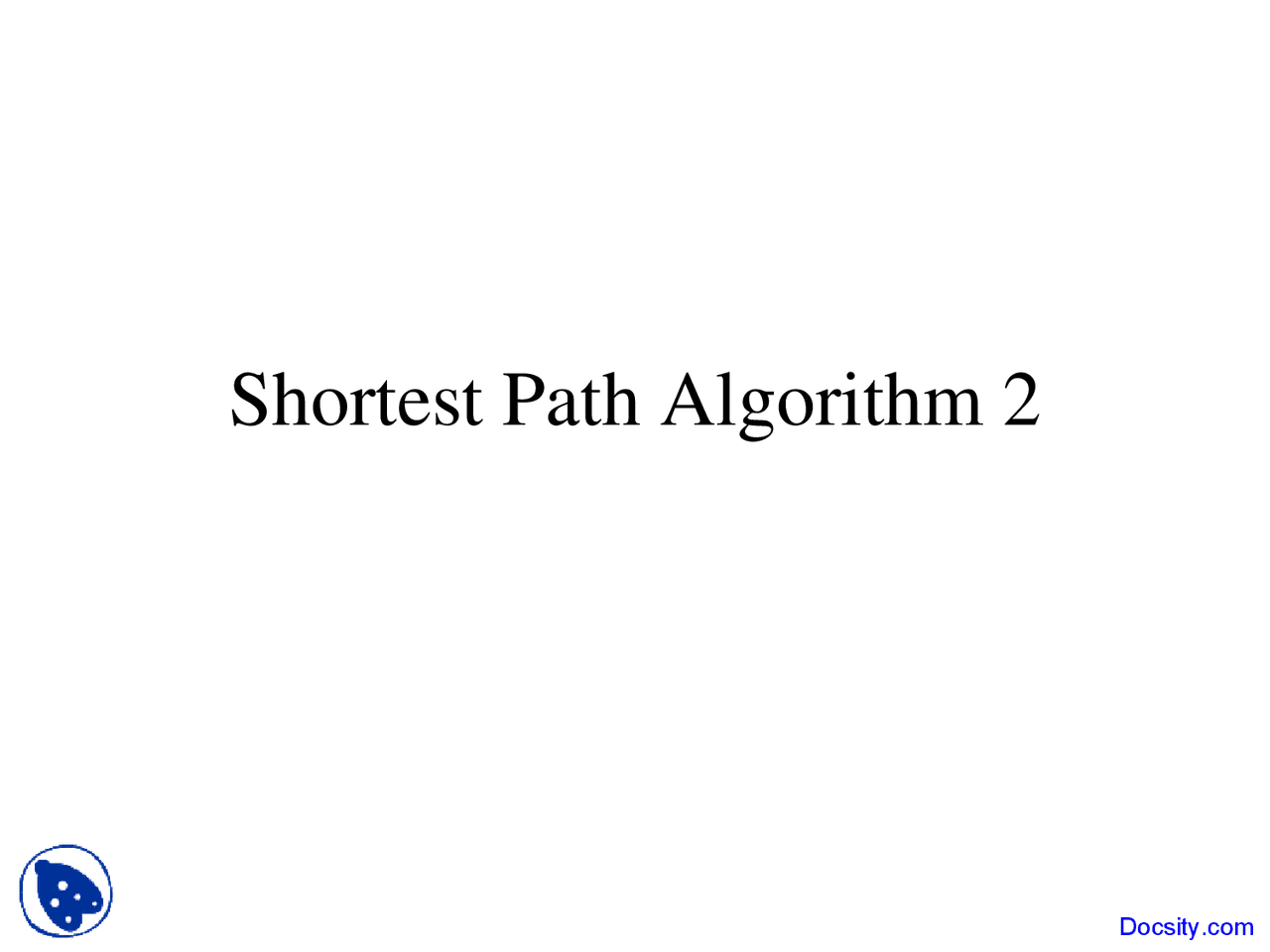 Shortest Path Algorithm - Data Structures - Lecture Slides - Docsity