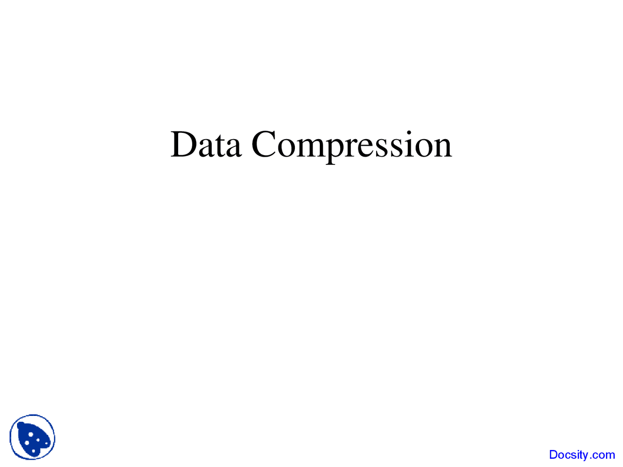Data Compression - Data Structures - Lecture Slides - Docsity