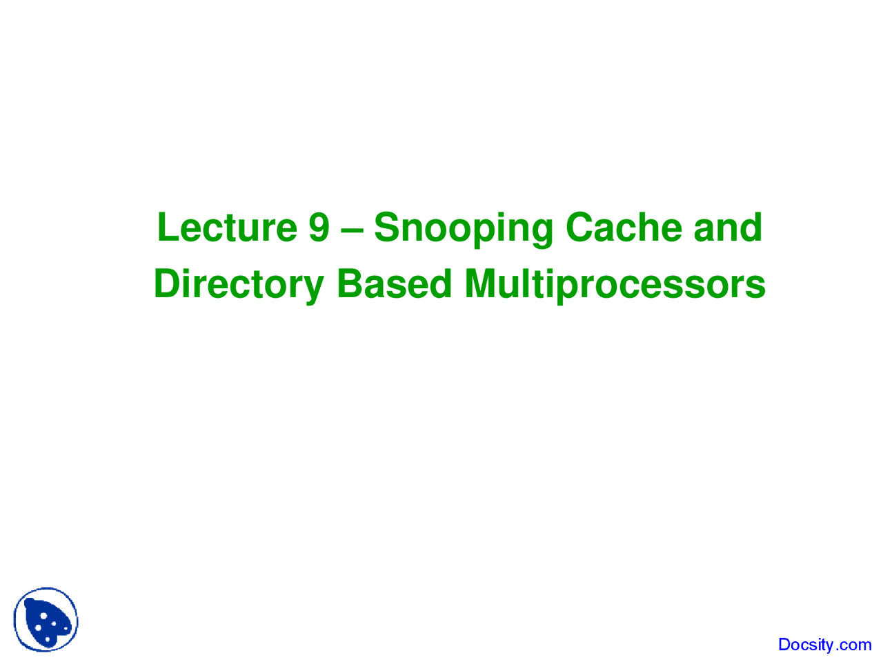 Snooping Cache - Advanced Computer Architecture - Lecture Slides - Docsity