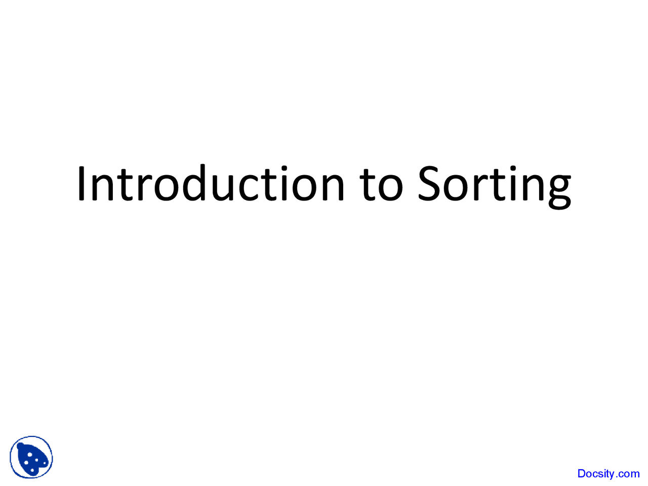 Introduction to Sorting - Data Structures - Lecture Slides | Slides ...