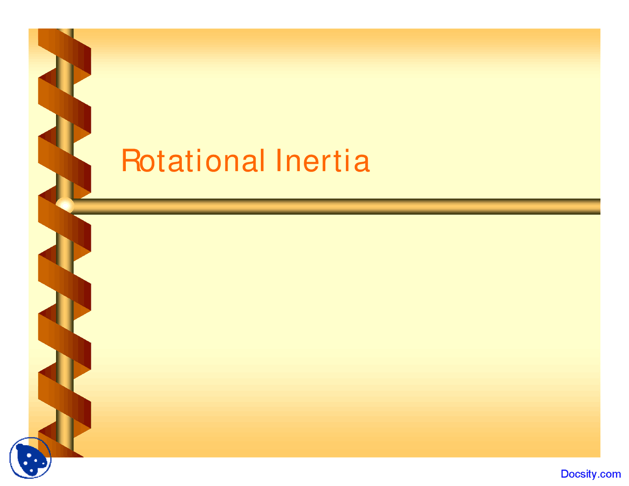 Rotational Inertia - General Physcis - Lecture Slides - Docsity