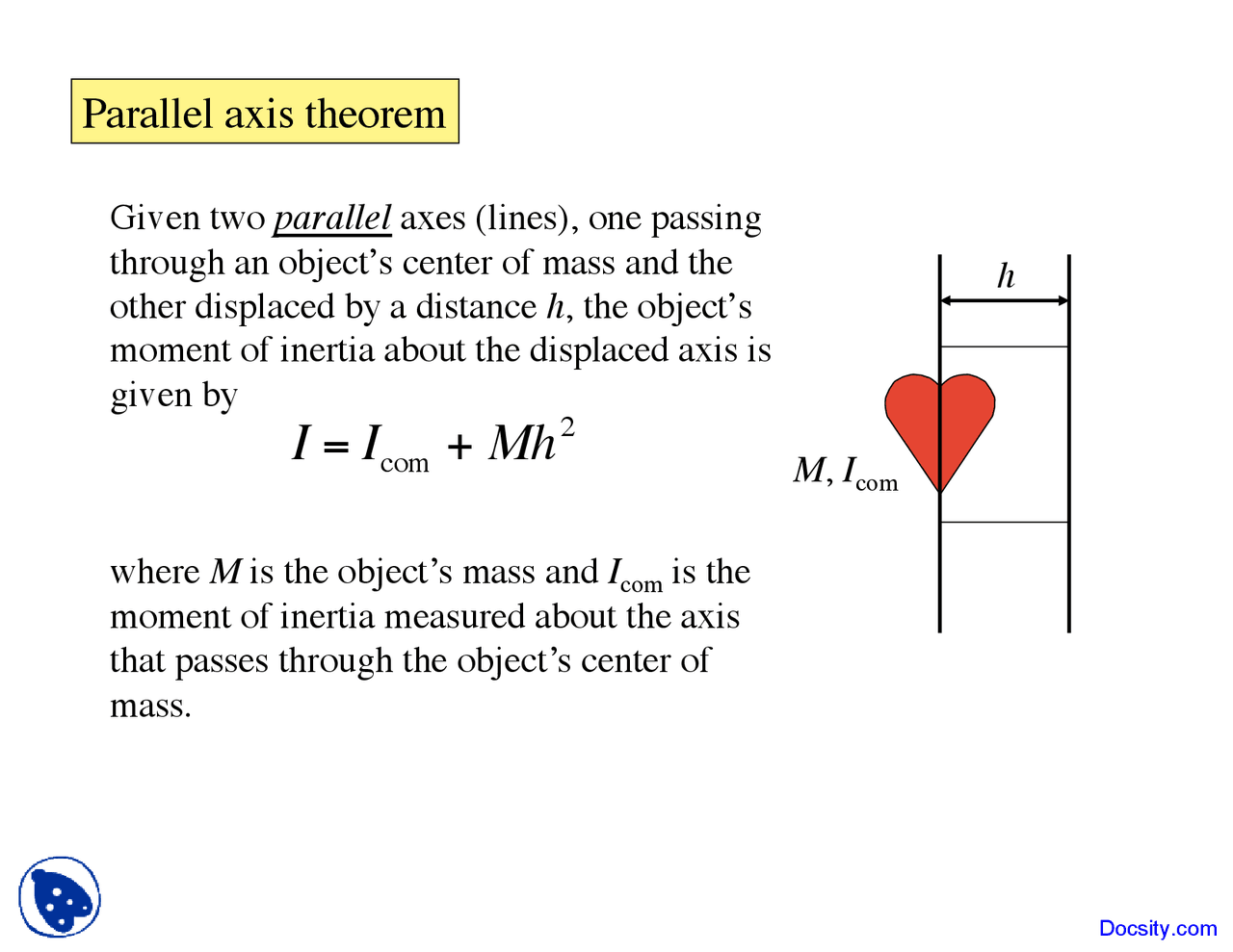 Parallel Axis Theorem - General Physics I - Lecture Slides - Docsity