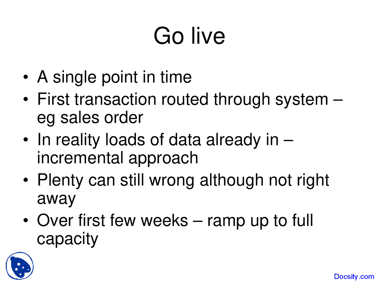 Go Live - Buisness Management - Lecture Slides - Docsity