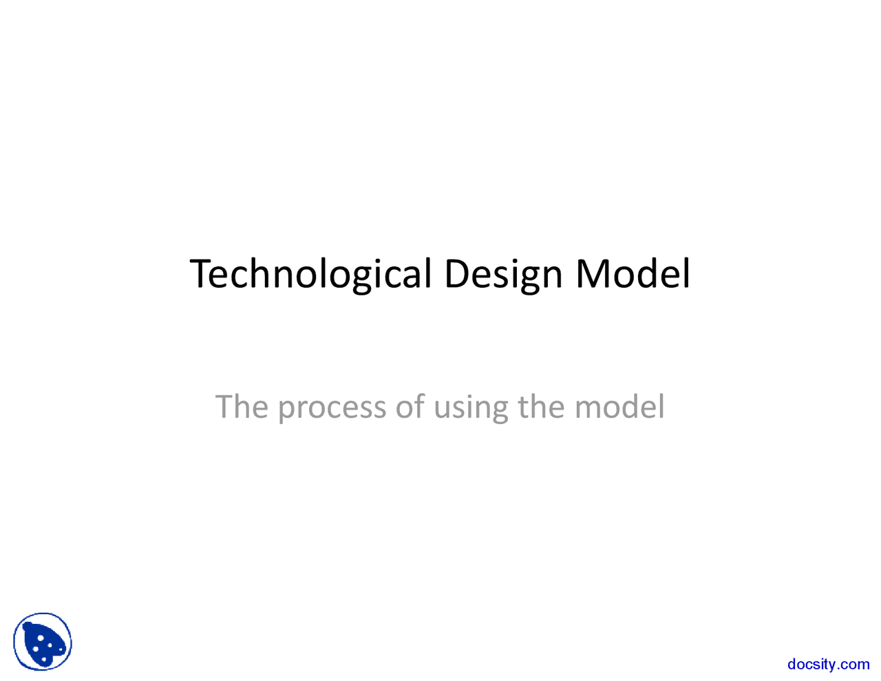 Technological Design Model - Foundations of Technology - Lecture Slides ...