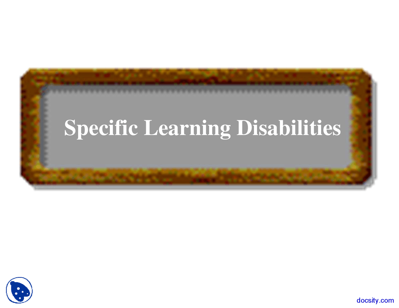 Specific Learning Disabilities: an Overview - Docsity