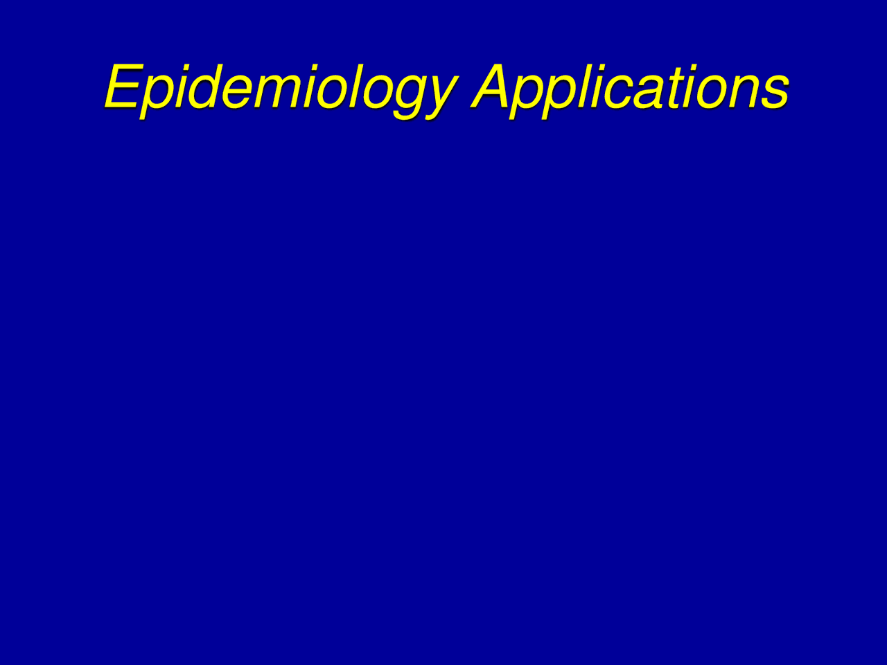 Epidemiology Applications - Health - Lecture Slides | Slides Public ...