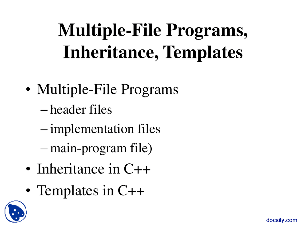 Multiple-File Programs, Inheritence, Templates - Data Structures and ...