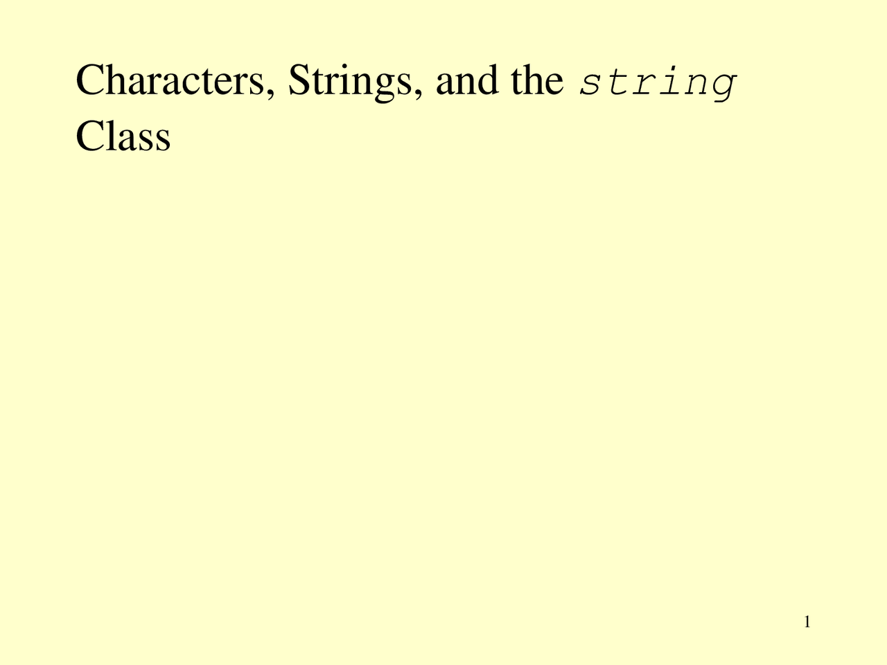 Characters, Strings and the String Class - C plus plus - Lecture Slides ...