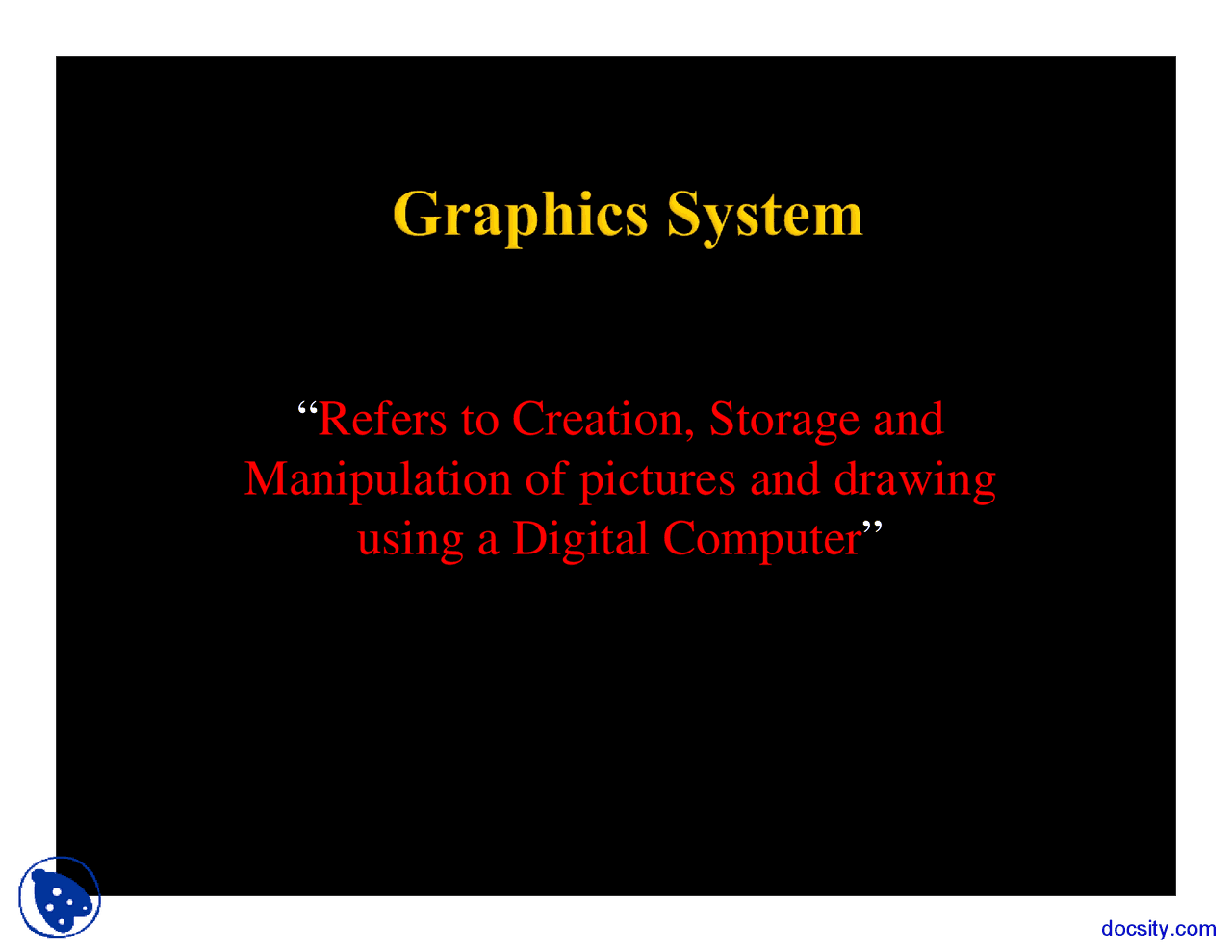 Graphics System - Information Technology - Lecture Slides - Docsity
