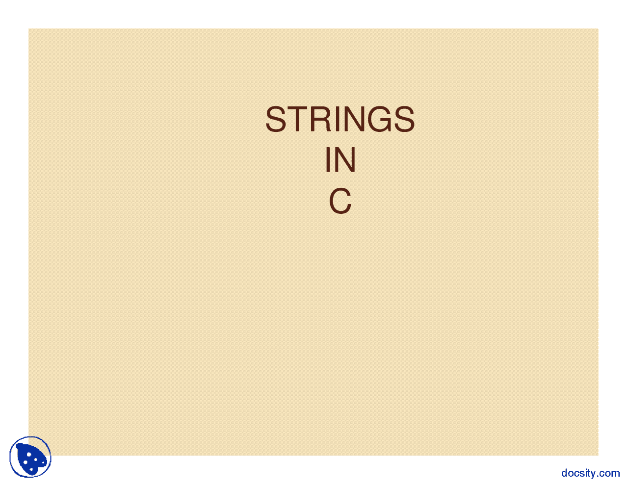 Strings in C - Computer Science and Engineering - Lecture Slides ...