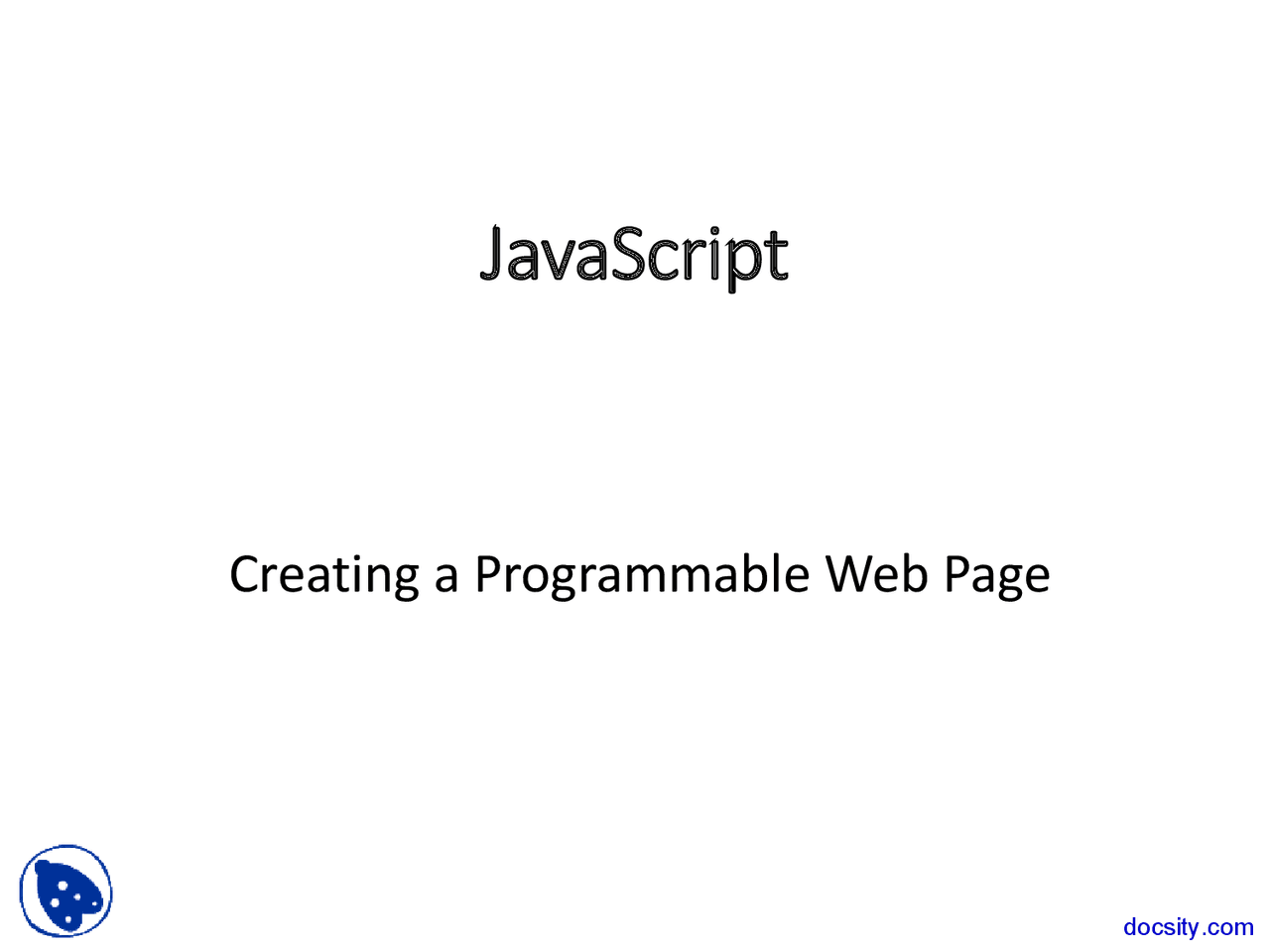 Creating a Programmable Web Page - Introduction to Java Script ...