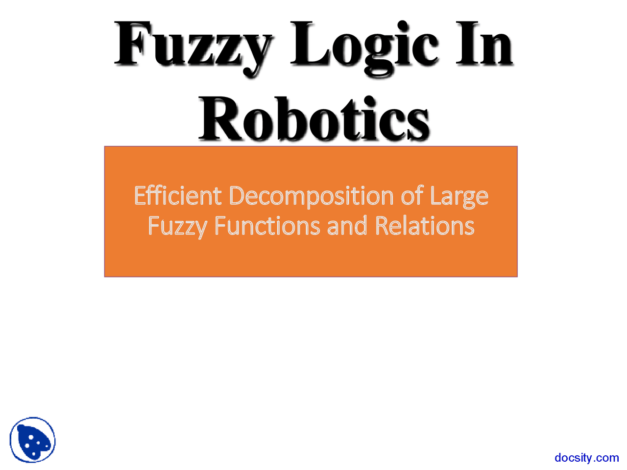Fuzzy Logic In Robotics - Embedded Intelligent Robotics - Lecture ...