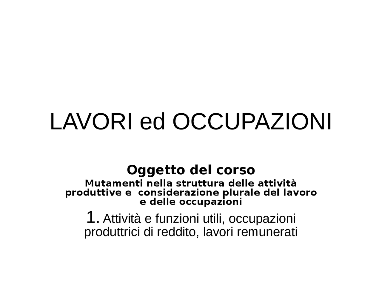 Diritto Dei Lavori E Dell Occupazione Slide 1 lavori ed occupazioni Fergola Diritto dei lavori Torino - Docsity