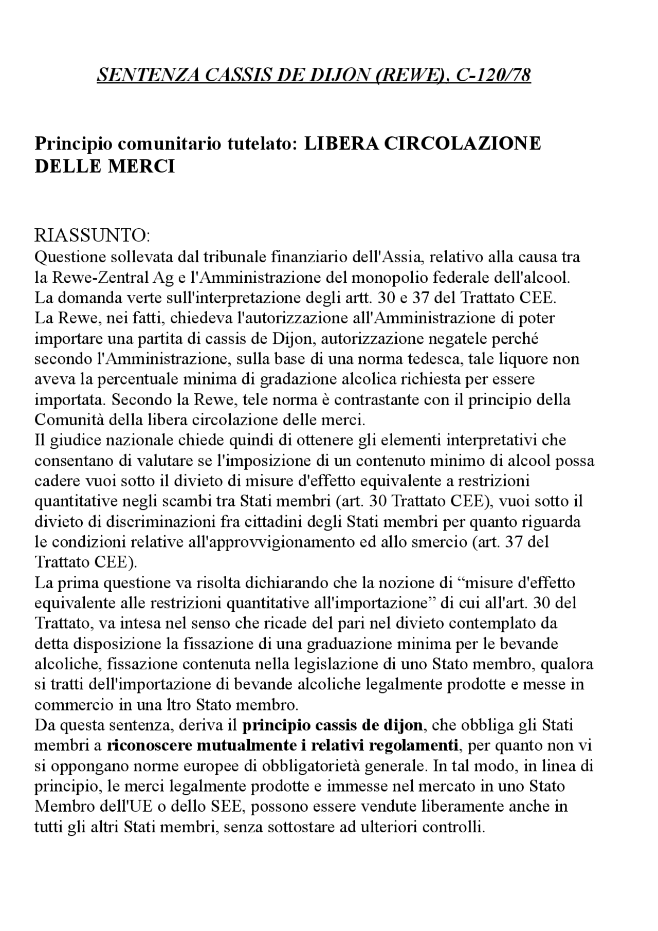 Cassis De Dijon Urteil Riassunto della sentenza Cassis de Dijon (REWE), C 120-1978 sulla