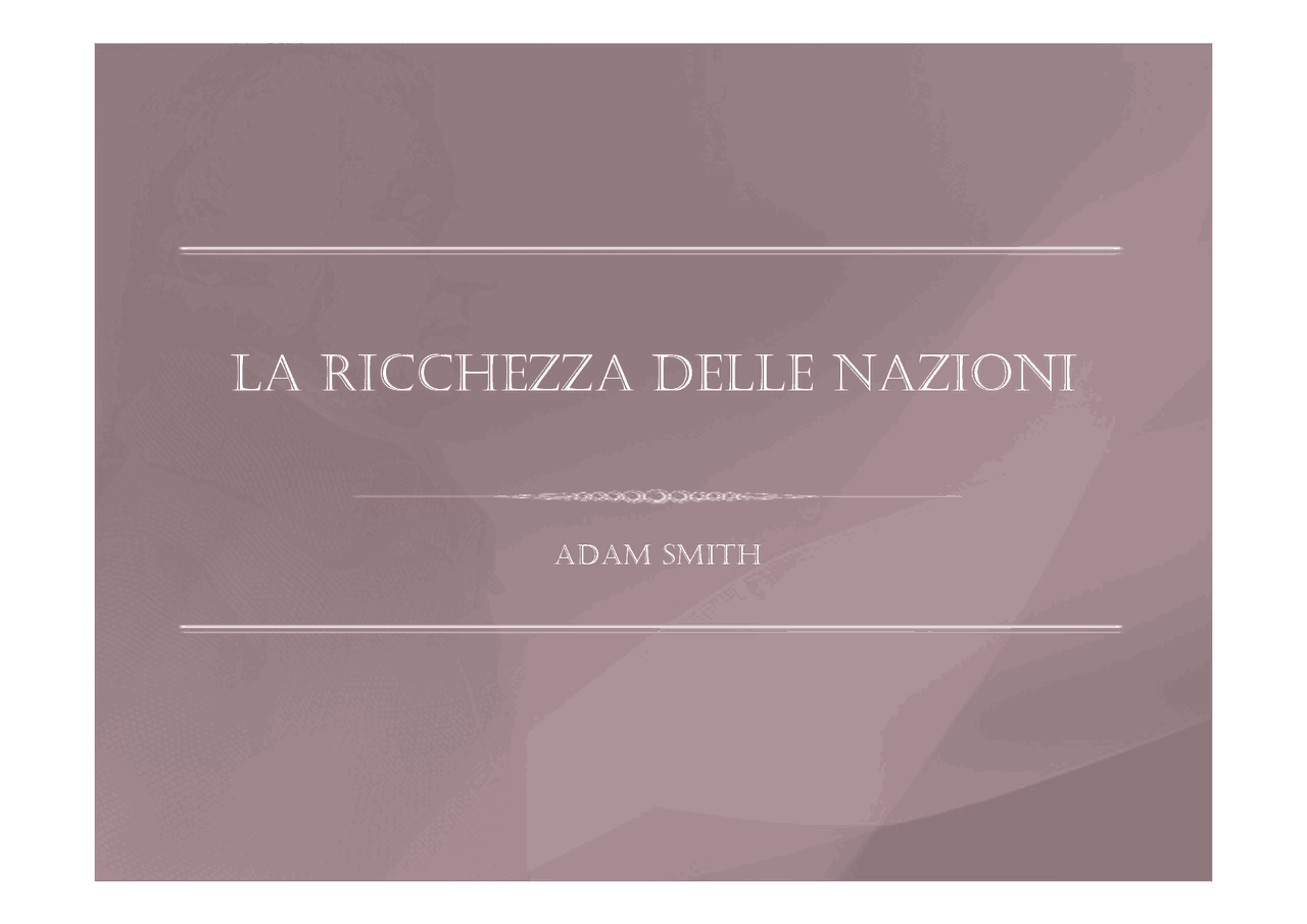 Adam smith ricchezza delle nazioni | Appunti di Economia - Docsity