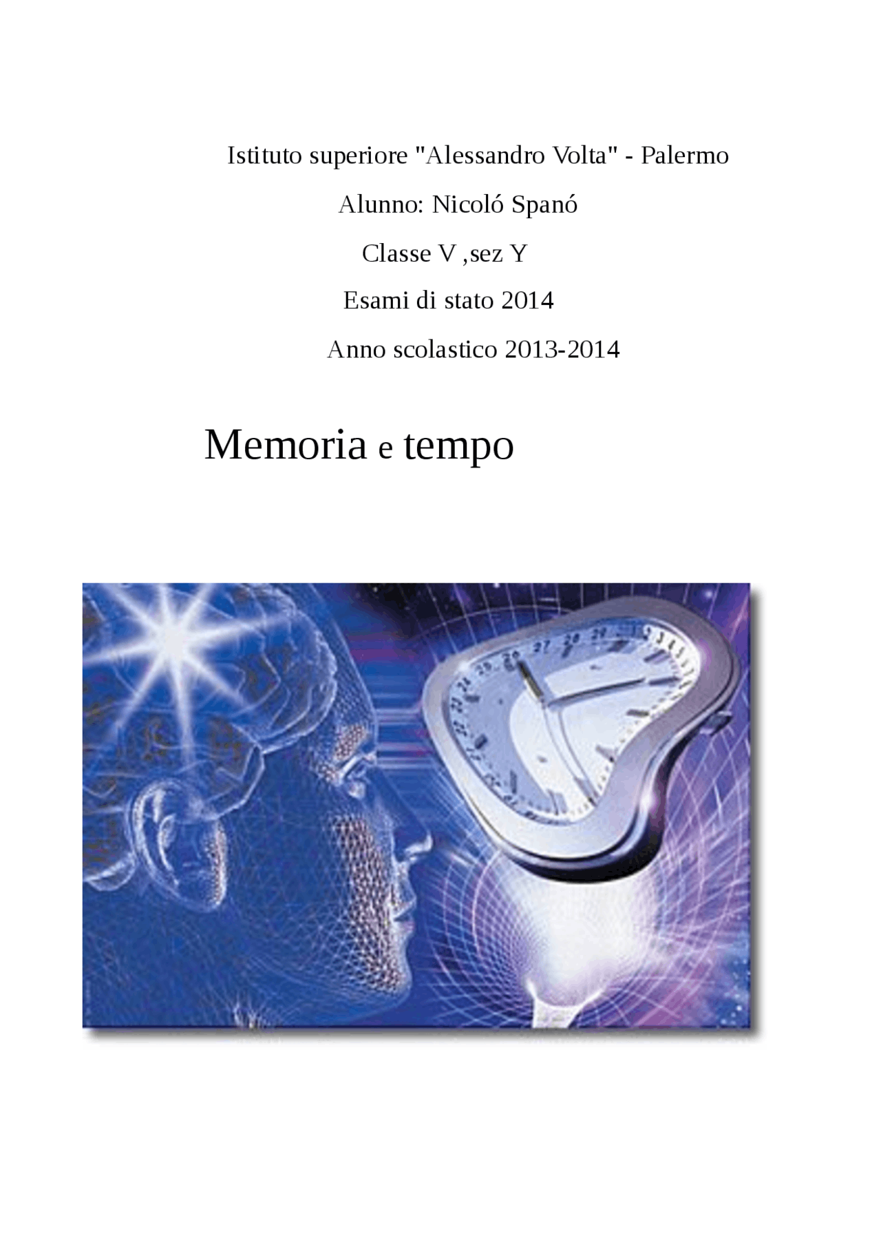 Memoria e tempo,tesi di maturità anno 2013/2014 Docsity Memoria e tempo,tesi di maturità anno 2013/2014 Docsity