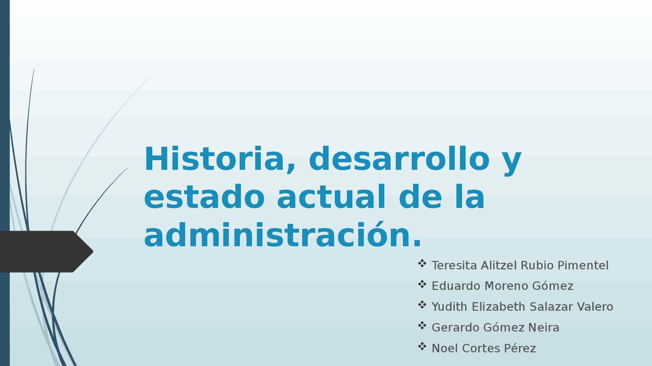 Historia-desarrollo-y-estado-actual-de-la-Administracion | Diapositivas