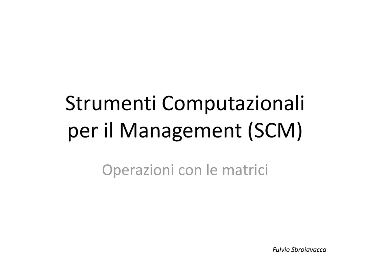 Matrici Informatica Operazioni matrici , informatica | Appunti di Elementi di Informatica ...