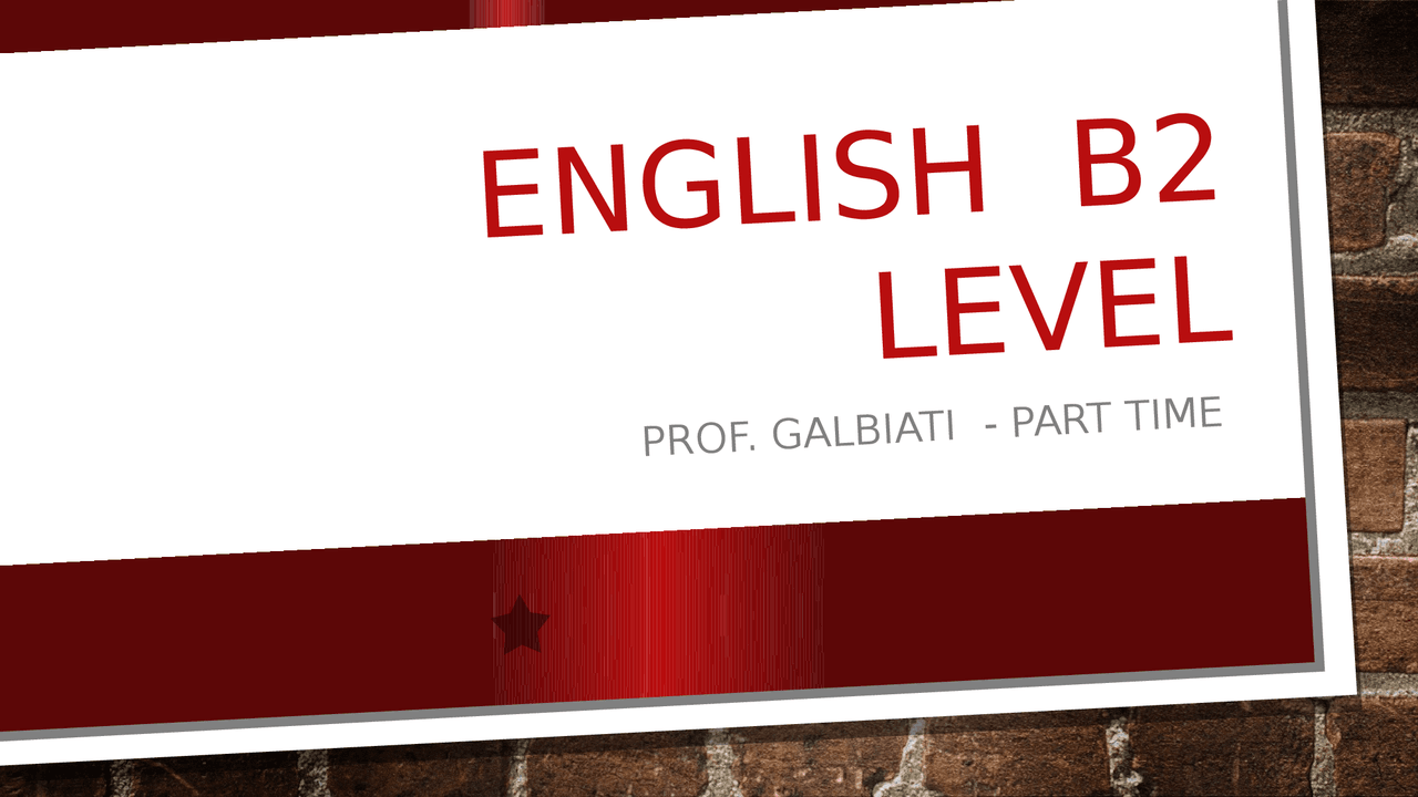 Slide inglese livello b2 Prof.galbiati - Docsity