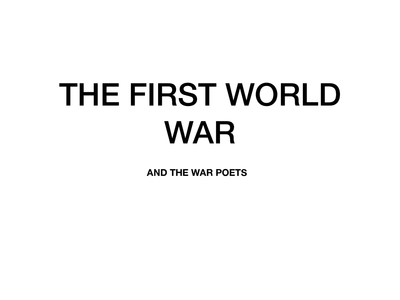 FIRST WORLD WAR AND WAR POETS - Docsity
