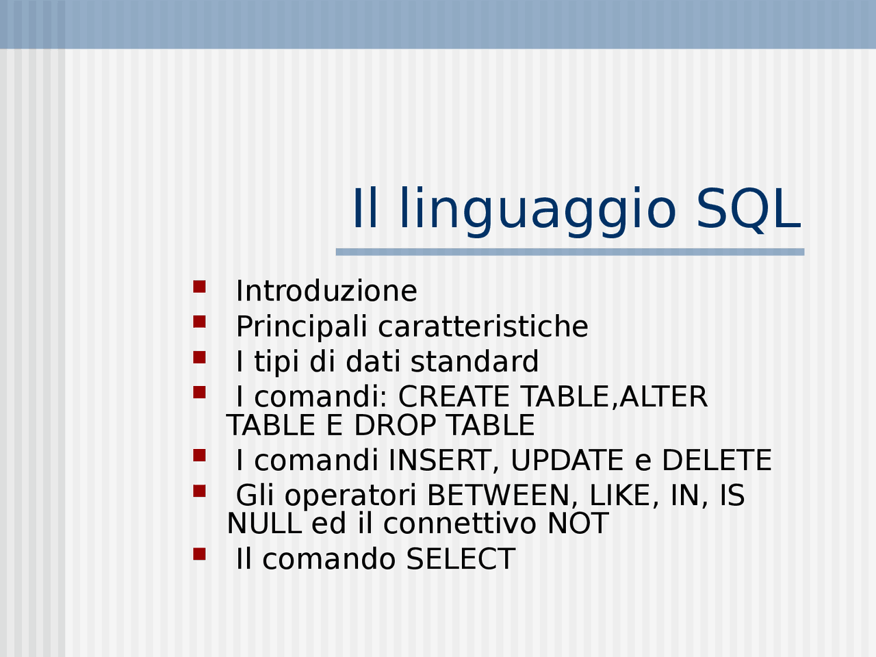 Linguaggio Sql Power Point Linguaggio SQL | Slide di Informatica | Docsity