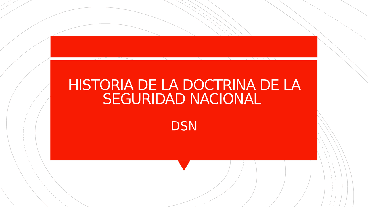 HISTORIA DE LA DOCTRINA DE LA SEGURIDAD NACIONAL Docsity