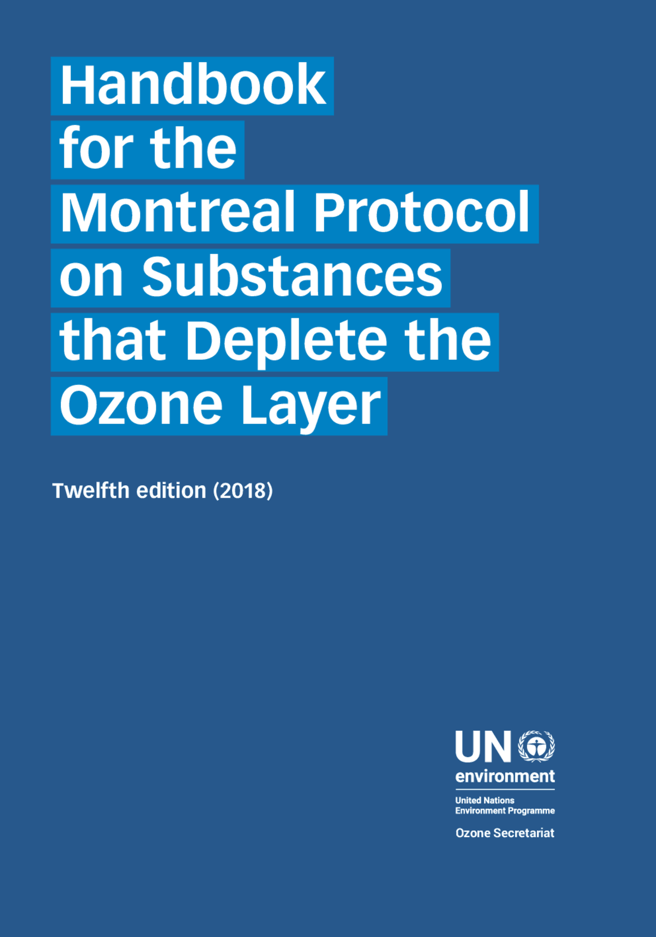 Handbook for the Montreal Protocol on Substances that Deplete the Ozone ...