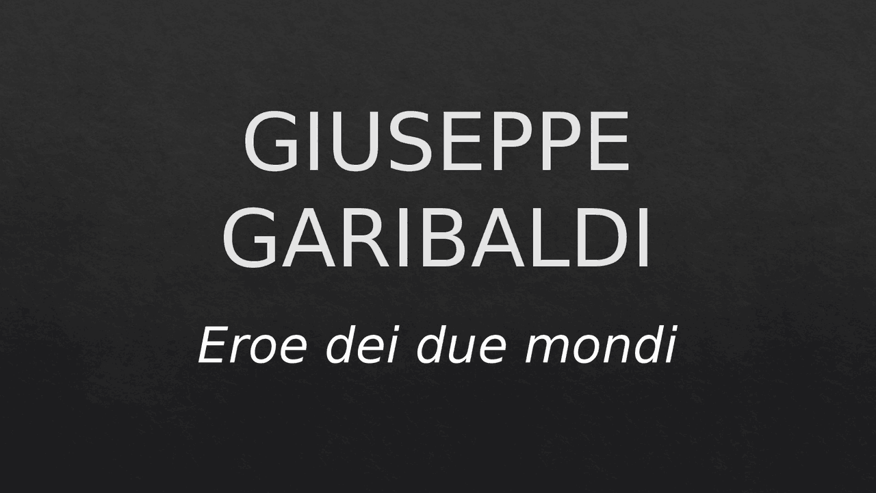 PRESENTAZIONE PPT SU GIUSEPPE GARIBALDI | Guide, Progetti e Ricerche di ...