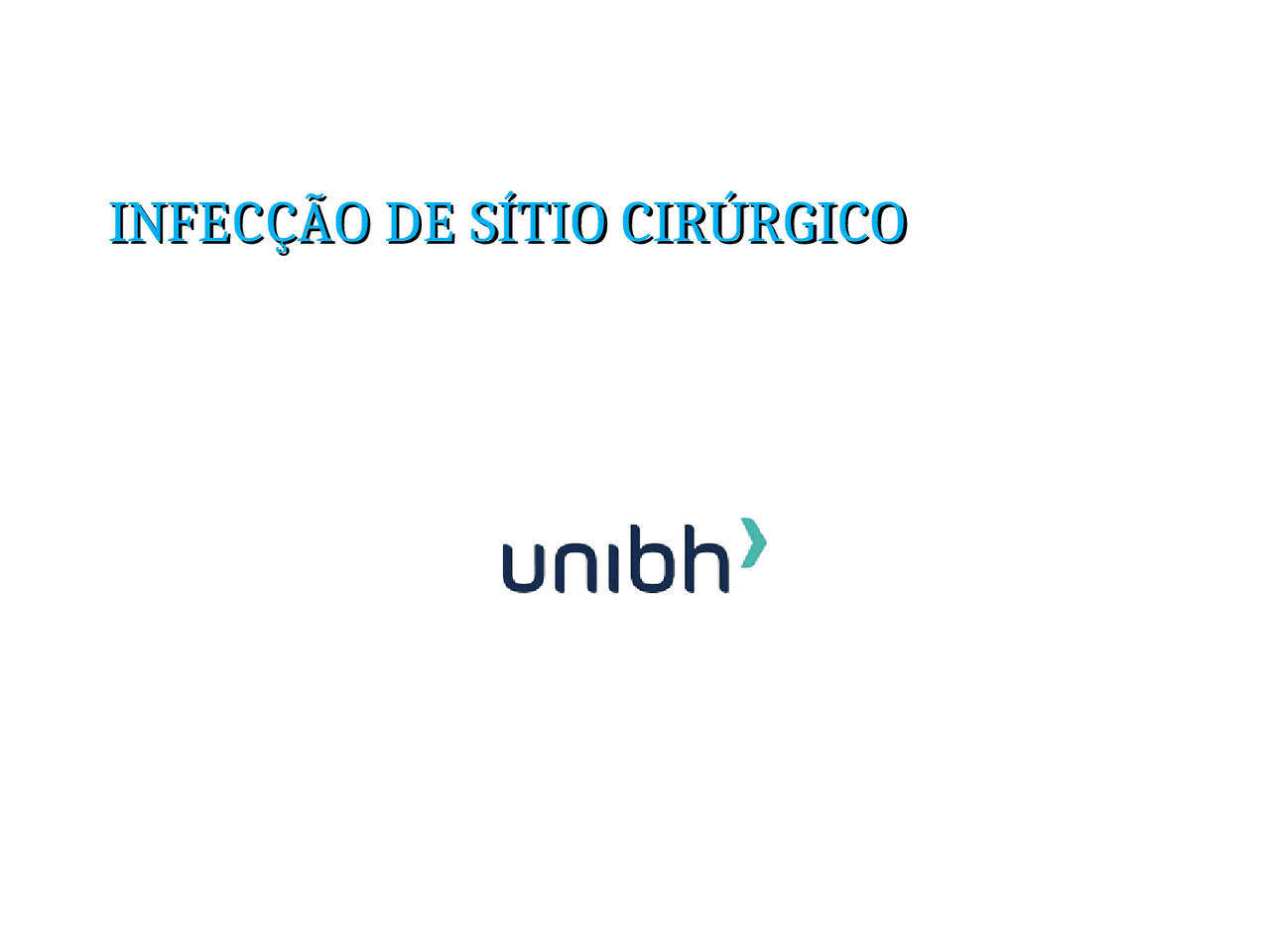 Assinale A Alternativa Que Contenha Um Exemplo De Cirurgia Infectada